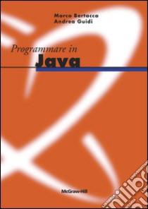 Programmare in Java. E-book. Formato EPUB ebook di Marco Bertacca