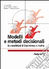 Modelli e metodi decisionali in condizioni di incertezza e rischio. E-book. Formato EPUB ebook di Ghiani G. (cur.) Musmanno R. (cur.)