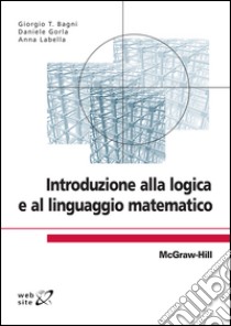 Introduzione alla logica e al linguaggio matematico. E-book. Formato EPUB ebook di Giorgio T. Bagni