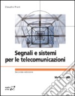 Segnali e sistemi per le telecomunicazioni. E-book. Formato EPUB ebook