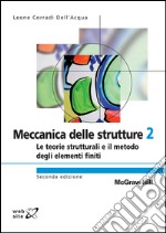 Le teorie strutturali e il metodo degli elementi finiti. E-book. Formato EPUB