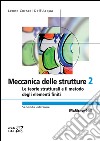 Le teorie strutturali e il metodo degli elementi finiti. E-book. Formato EPUB ebook di Leone Corradi Dell'Acqua