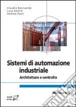 Sistemi di automazione industriale. Architettura e controllo. E-book. Formato EPUB ebook