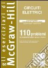 Circuiti elettrici. 110 problemi. E-book. Formato EPUB ebook
