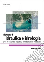 Elementi di idraulica e idrologia per le scienze agrarie, ambientali e forestali. E-book. Formato EPUB ebook