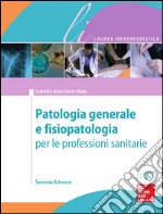 Patologia generale e fisiopatologia 2/ed. E-book. Formato EPUB ebook