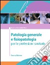 Patologia generale e fisiopatologia 2/ed. E-book. Formato EPUB ebook