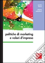 Politiche di marketing e valori d'impresa. E-book. Formato EPUB ebook