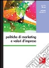 Politiche di marketing e valori d'impresa. E-book. Formato EPUB ebook