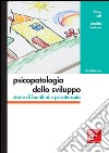 Psicopatologia dello sviluppo. Storie di bambini e psicoterapia. E-book. Formato EPUB ebook
