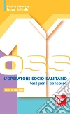 L' operatore socio-sanitario: i test per il concorso. E-book. Formato EPUB ebook di Marina Vanzetta