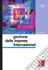 Gestione delle imprese internazionali. E-book. Formato PDF ebook
