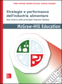 Strategie e performance dell'industria alimentare. E-book. Formato EPUB ebook di Fabio Antoldi