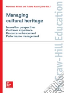 Managing Cultural Heritage. E-book. Formato PDF ebook di Francesco Bifulco 