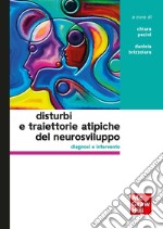 Disturbi e traiettorie atipiche del neurosviluppo: Diagnosi e intervento. E-book. Formato PDF ebook