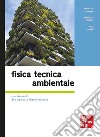 Fisica tecnica ambientale: con elementi di acustica e illuminotecnica. E-book. Formato PDF ebook