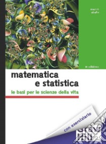 Matematica e statistica  3/ed: Le basi per le scienze della vita. E-book. Formato PDF ebook di Marco Abate