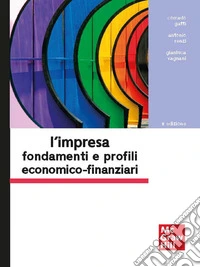 L'impresa 2/ed: Fondamenti e profili economico-finanziari. E-book. Formato PDF ebook