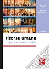 Risorse umane 4/ed: Persone, relazioni e valore. E-book. Formato PDF ebook di Martina Gianecchini