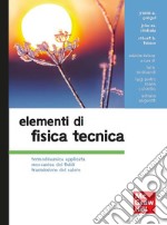 Elementi di fisica tecnica: Termodinamica applicata, meccanica dei fluidi, trasmissione del calore. E-book. Formato PDF ebook