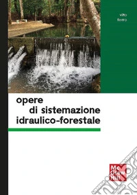 Opere di sistemazione idraulico-forestale. E-book. Formato PDF ebook