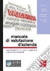 Manuale di valutazione d'azienda: Approfondimenti su profili applicativi e ambiti professionali. E-book. Formato PDF ebook di Riccardo Tiscini