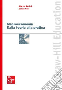 Macroeconomia - Dalla teoria alla pratica. E-book. Formato PDF ebook