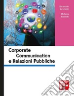 Corporate Communication e Relazioni Pubbliche. E-book. Formato PDF