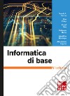 Informatica di base 7/ed. E-book. Formato PDF ebook