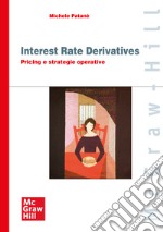 Interest Rate Derivatives: Pricing e strategie operative. E-book. Formato PDF ebook