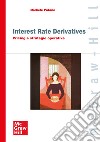 Interest Rate Derivatives: Pricing e strategie operative. E-book. Formato PDF ebook di Michele Patanè