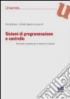 Sistemi di programmazione e controllo. Strumenti e processi per le decisioni in azienda. E-book. Formato PDF ebook di Bracci E. (cur.) Vagnoni E. (cur.)