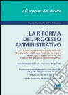 La riforma del processo amministrativo. E-book. Formato EPUB ebook di Carmelo Giurdanella