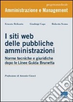 I siti web delle pubbliche amministrazioni. Norme tecniche e giuridiche dopo le Linee Guida Brunetta. E-book. Formato EPUB ebook