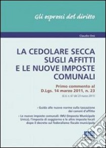 La cedolare secca sugli affitti e le nuove imposte comunali. E-book. Formato EPUB ebook di Claudio Orsi