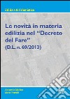 Le novità in materia edilizia nel «Decreto del fare» (D.L. n. 69/2013). E-book. Formato EPUB ebook