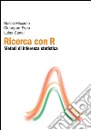 Ricerca con R: Metodi di inferenza statistica. E-book. Formato PDF ebook