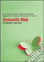 Semantic Web: Tra ontologie e Open Data. E-book. Formato PDF ebook