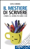 Il mestiere di scrivere. E-book. Formato EPUB ebook di Luisa Carrada