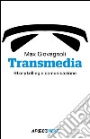 Transmedia. E-book. Formato EPUB ebook di Max Giovagnoli