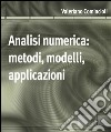 Analisi numerica: metodi, modelli, applicazioni. E-book. Formato PDF ebook