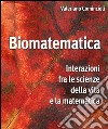 Biomatematica: interazioni tra le scienze della vita e la matematica. E-book. Formato PDF ebook di Valeriano Comincioli