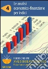 Analisi di bilancio con Excel 4 Le analisi economico-finanziarie per indici (PDF - Spicchi). E-book. Formato PDF ebook di Roberto Candiotto