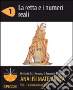 Analisi matematica I.1 La retta e i numeri reali (PDF - Spicchi). E-book. Formato PDF ebook