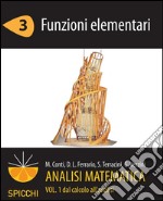 Analisi matematica I.3 Funzioni elementari (PDF - Spicchi). E-book. Formato PDF