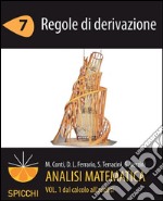 Analisi matematica I.7 Regole di derivazione (PDF - Spicchi). E-book. Formato PDF