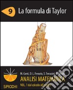 Analisi matematica I.9 La formula di Taylor (PDF - Spicchi). E-book. Formato PDF ebook