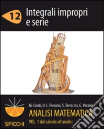 Integrali impropri e serie. Analisi matematica I. E-book. Formato PDF ebook