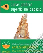 Curve, grafici e superfici nello spazio. Analisi matematica II. E-book. Formato PDF ebook