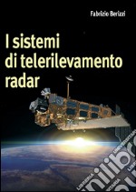 I sistemi di telerilevamento radar. E-book. Formato PDF ebook